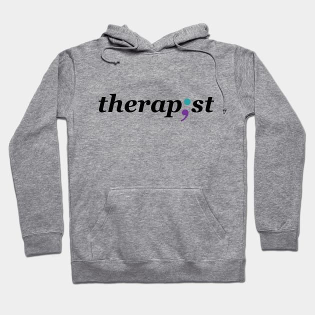 Therapist Semi-colon - Mental Health Awareness Design Hoodie by Therapy for Christians